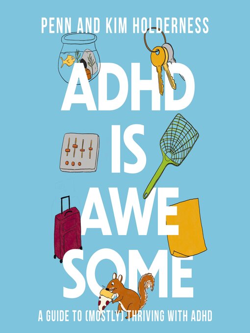 Title details for ADHD is Awesome by Penn Holderness - Wait list